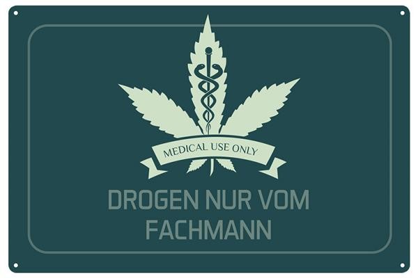 Blechschild "Drogen nur vom Fachmann"